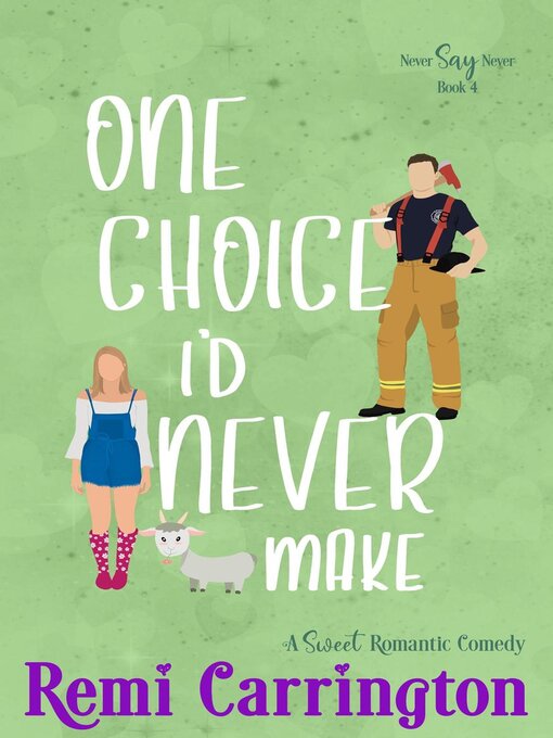 Title details for One Choice I'd Never Make by Remi Carrington - Available